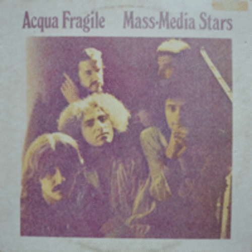 ACQUA FRAGILE - MASS MEDIA STARS  (SMRL 6150/ART ROCK/PROG ROCK/* ITALY ORIGINAL) EX++/NM
