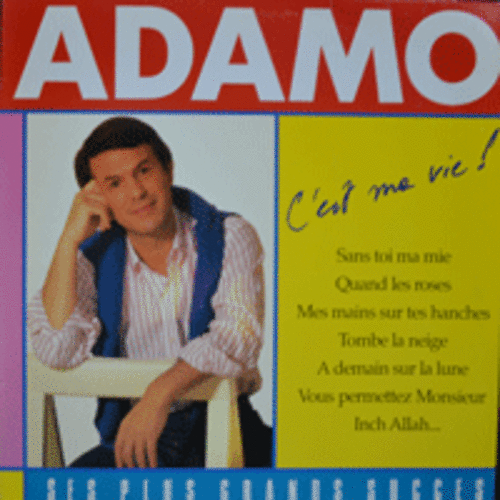ADAMO - C&#039;EST MA VIE (이태리 &quot;시칠리&quot;출신의 가수 작사 작곡자/J&#039;AIME 수록/ * BELGIUM) NM