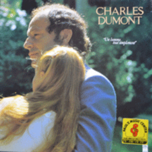 CHARLES DUMONT - UN HOMME TOUT SIMPLEMENT (프랑스 시인이자 피아니스트, 작곡자로 EDITH PIAF 를 위해 무려 35곡을 작곡한 가수/그의 대표곡중에 &quot;UN HOMME TOUT SIMPLEMENT &quot; 수록/ * HOLLAND) LIKE NEW