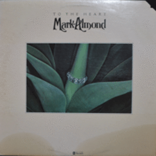 MARK ALMOND - TO THE HEART  (* USA ORIGINAL) NM/EX+