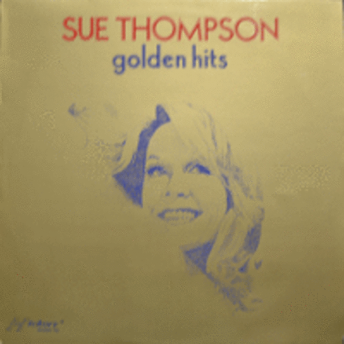 SUE THOMPSON - GOLDEN HITS (STEREO/정씨스터즈의 SAD MOVIES 원곡 수록/NETHERLAND) LIKE NEW