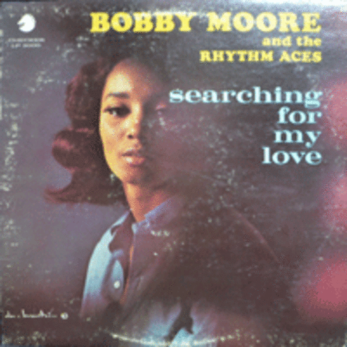 BOBBY MOORE - SEARCHING FOR MY LOVE (MONO/DJ 최동욱 시그널 &quot;HEY MR. D.J&quot; 수록/USA 1st PRESS ORIGINAL)