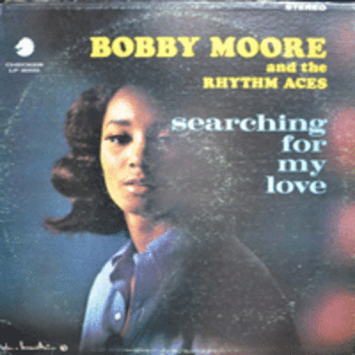 BOBBY MOORE - SEARCHING FOR MY LOVE (STEREO/DJ 최동욱 시그널 &quot;HEY MR. D.J&quot; 수록/* USA 1st PRESS ORIGINAL)  EX-/EX