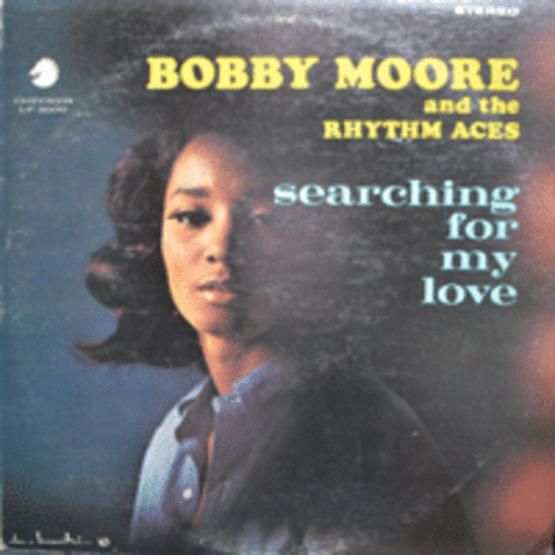 BOBBY MOORE - SEARCHING FOR MY LOVE (STEREO/DJ 최동욱 시그널 &quot;HEY MR. D.J&quot; 수록/* USA 1st PRESS ORIGINAL) MINT/NM