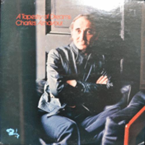 CHARLES AZNAVOUR - A TAPESTRY OF DREAMS (영어 버젼/아르메니아 출신으로 연극,영화배우,싱어송 라이터,샹송가수/YESTERDAY WHEN I WAS YOUNG  수록/* JAPAN) MINT