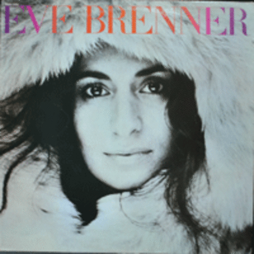 EVE BRENNER - EVE BRENNER (&quot;강가의 아침&quot;으로 알려진 그녀는 1941년 태어난  5 옥타브를 넘나드는 프랑스 오페라 가수/FRANCE)