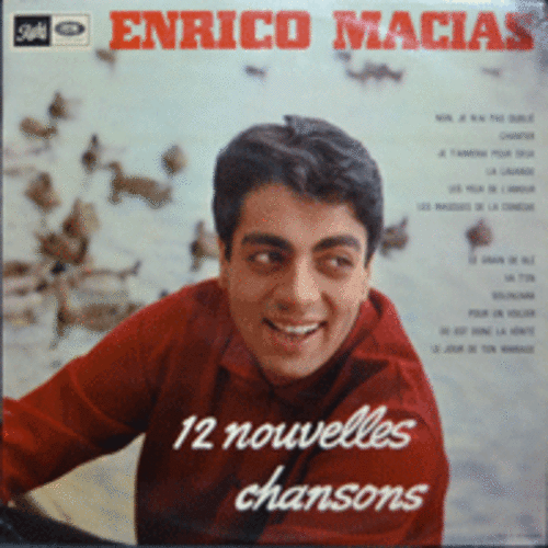 ENRICO MACIAS - 12 NOUVELLES CHANSONS  (MONO/알제리 출신의 작곡자며 기타리스트인 샹송가수/&quot;성태미&quot;가 불렀던 &quot;추억의 소렌자라&quot; 원곡 수록/FRANCE 1st PRESS)
