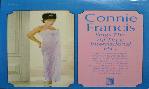 CONNIE FRANCIS - SINGS THE ALL TIME INTERNATIONAL HITS  (USA 1st PRESS)