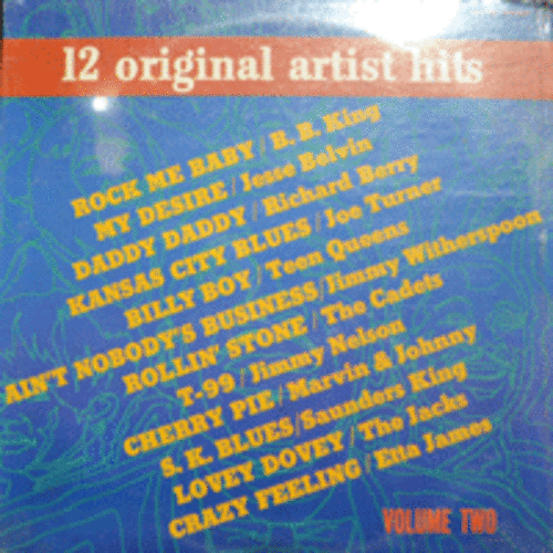 12 ORIGINAL ARTIST HITS - VOLUME 2  (B.B. KING/JIMMY WITHERSPOON/ETTA JAMES/* USA) 미개봉