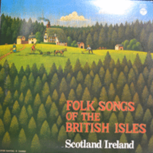 FOLK SONGS OF THE BRITSH ISLES - SCOTLAND/IRELALND (스코틀랜드 민요&quot;애니로리 ANNIE LAURIE &quot; 수록/8 PAGE 가사집 재중/*  JAPAN) MINT