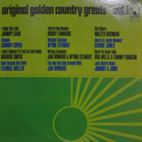 ORIGINAL GOLDEN COUNTRY GREATS - VOL.1 (그 유명한 BOBBY EDWARDS의 &quot;YOU&#039;RE THE REASON&quot; STEREO로 수록/USA) NM