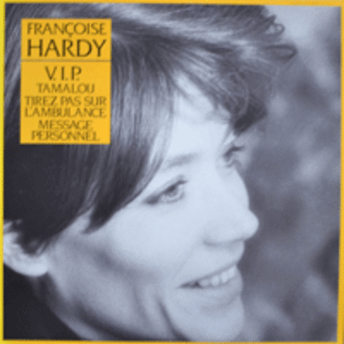 FRANCOISE HARDY - FRANCOISE HARDY  (V.I.P./TAMALOU/MESSAGE PERSONNEL 수록/* FRANCE ORIGINAL) LIKE NEW