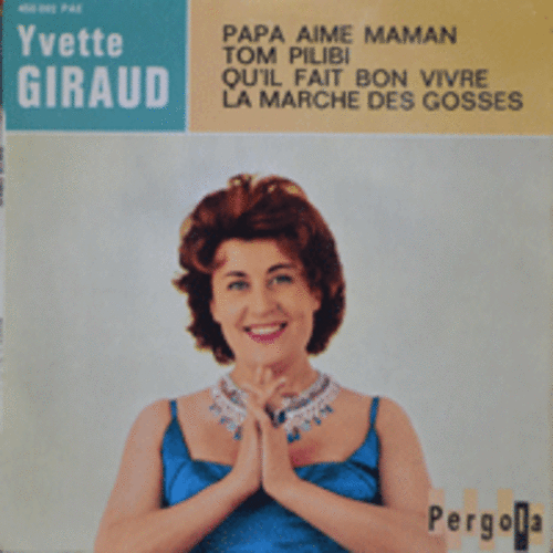 YVETTE GIRAUD - PAPA AIME MAMAN (MONO/&quot;아빠는 엄마만 좋아해&quot; 원곡 수록/&quot;이 곡이 수록된 프랑스 음반은 &quot;오직 7인치&quot;만 발매됨/45RPM/FRANCE ORIGINAL) NM