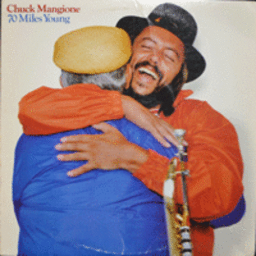 CHUCK MANGIONE - 70 MILES YOUNG (FEEL SO GOOD 노래로 수록/USA) NM