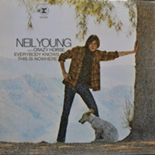 NEIL YOUNG CRAZY HORSE - EVERYBODY KNOWS THIS IS NOWHERE  (* USA 1st press) EX++~NM