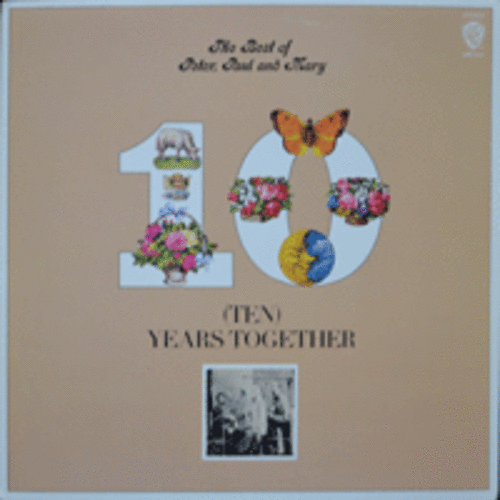 PETER PAUL AND MARY - (TEN) YEARS TOGETHER (American folk-singing trio/ * USA ORIGINAL BSK 3105) LIKE NEW