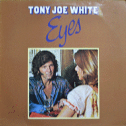TONY JOE WHITE - EYES (FUNK ROCK/RAINY DAY LOVER 수록/* NETHERLAND) NM/EX++