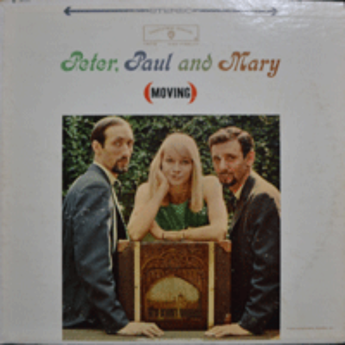 PETER PAUL AND MARY - MOVING (STEREO/&quot;무지개와 함께 가버린 사랑&quot; GONE THE RAINBOW 수록/GOLD LABEL/* USA 1st PRESS) EX++