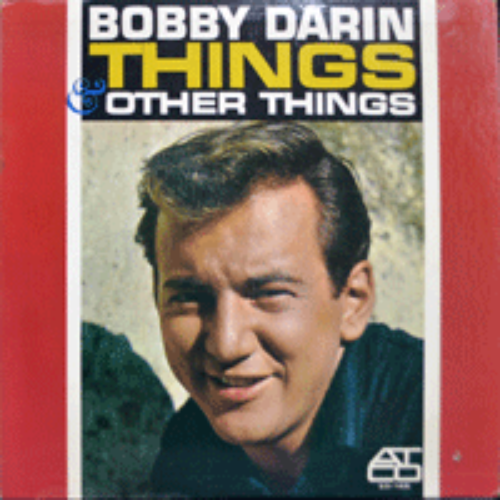 BOBBY DARIN - THINGS &amp; OTHER THINGS (MONO/트윈폴리오/최영희 &quot;잃어 버린 사랑&quot; 원곡 LOST LOVE 수록/* USA 1st press) MINT EX++