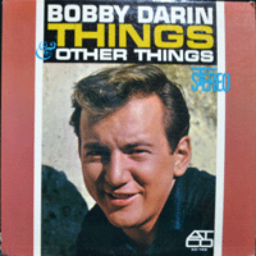 BOBBY DARIN - THINGS &amp; OTHER THINGS (STEREO/트윈폴리오/최영희 &quot;잃어 버린 사랑&quot; 원곡 LOST LOVE 수록/* USA 1st press) EX++