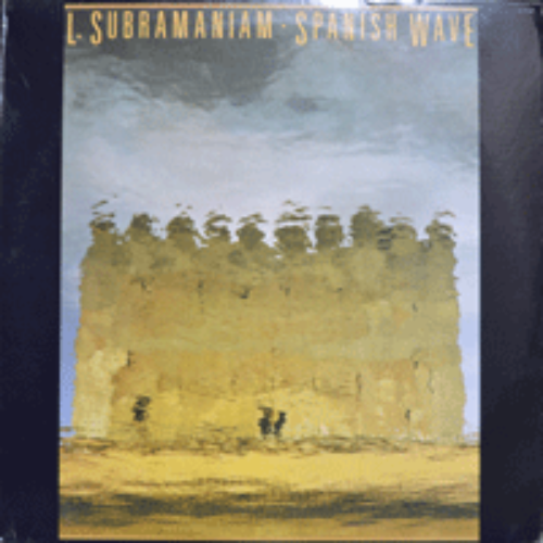 L. SUBRAMANIAM - SPANISH WAVE (FUSION JAZZ/WINTER IN AUSTRIA 아주 아름다운 바이올린 연주곡 수록/USA) EX++/NM