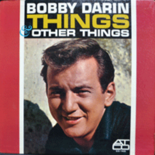 BOBBY DARIN - THINGS &amp; OTHER THINGS (MONO/트윈폴리오/최영희 &quot;잃어 버린 사랑&quot; 원곡 LOST LOVE 수록/* USA 1st press) EX+