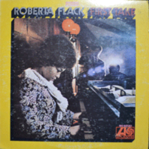 ROBERTA FLACK - FIRST TAKE (THE FIRST TIME EVER I SAW YOUR FACE/ANGELITOS NEGROS 수록/* USA ORIGINAL - SD 8230) EX++~NM