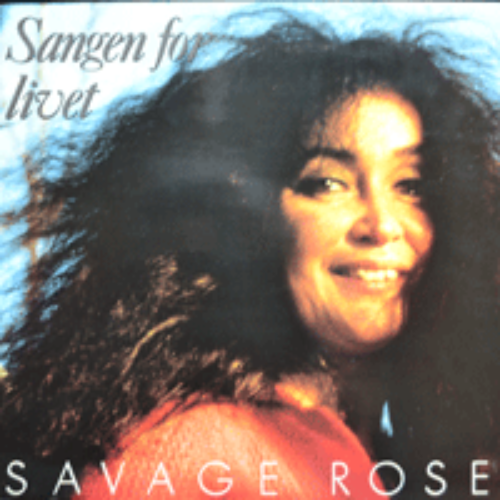 SAVAGE ROSE - SANGEN FOR LIVET (그 유명한 &quot;코소바로부터 날아온 나이팅게일&quot;/&quot;이른 아침에&quot;/ &quot;당신과 함께&quot; 수록/ * DENMARK ORIGINAL) MINT-