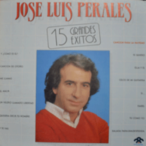 JOSE LUIS PERALES - 15 GRANDES EXITOS  (스페인 싱어송라이터/EL AMOR /연주곡으로 알려진 그 유명한 Y TE VAS 노래 수록/* VENEZUELA) LIKE NEW