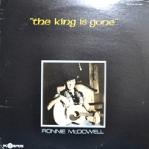 RONNIE McDOWELL - THE KING IS GONE (&quot;ELVIS 죽음당시 대형 호외&quot; 재중/DIXIE/ KING IS GONE 수록/* USA ORIGINAL) MINT-