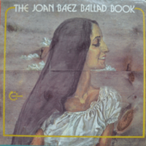 JOAN BAEZ - THE JOAN BAEZ BALLAD BOOK  (2LP/&quot;슬픈운명&quot; 원곡/&quot;아름다운것들&quot; 원곡수록/USA) MINT/NM