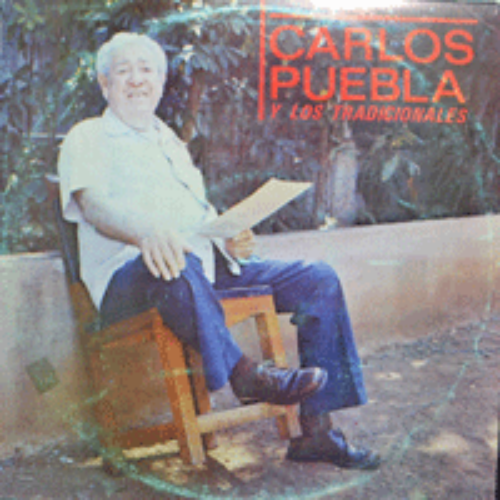 CARLOS PUEBLA Y SUS TRADICIONALES - CARLOS PUEBLA Y SUS TRADICIONALES (쿠바영웅 &quot;체 게바라&quot; 를 위해 헌정된 HASTA SIEMPRE 원작곡자가 부른 앨범/* CUBA ORIGINAL) MINT