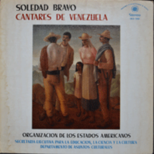 SOLEDAD BRAVO - CANTARES DE VENEZUELA (베네주엘라의 음유시인/ 베네주엘라 시인 RAFAEL ALBERTI 가 SOLEDAD BRAVO 를 위해 &quot;헌정 시&quot;가 뒷면에 쓰여있다/USA) EX+/EX++