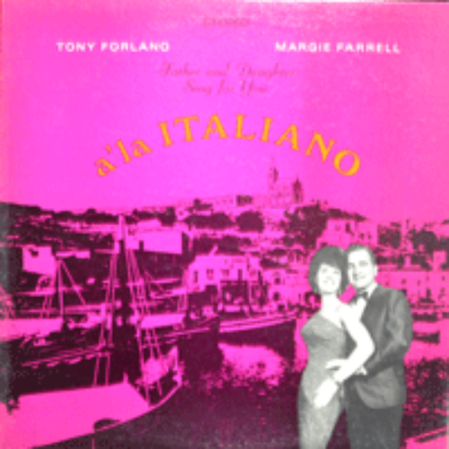 TONY FORLANO / MARGIE FARRELL (영화배우 OR 가수) - A&#039; LA ITALIANO (* USA) strong EX++