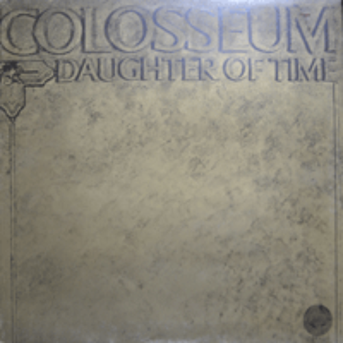 COLOSSEUM - DAUGHTER OF TIME  (PSYCHEDELIC ROCK/JAZZ ROCK/BLUES ROCK/* UK ORIGINAL VERTIGO ‎– 6360 017) NM-
