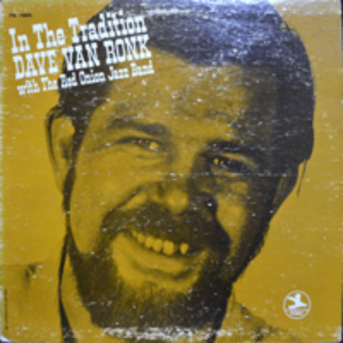 DAVE VAN RONK with THE RED ONION JAZZ BAND - IN THE TRADITION DAVE VAN RONK (STEREO/BLUES FOLK/DEATH LETTER BLUES 수록/* USA 1st press) NM/EX++