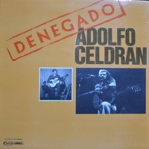 ADOLFO CELDRAN - DENEGADO (BELLA CIAO 수록/프랑코정권때 죽어간 이들을 노래한 명반/* SPAIN ORIGINAL) strong EX++