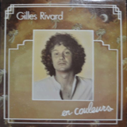 GILLES RIVARD - EN COULEURS (SOFT ROCK, FUNK/CANADA SING A SONGWRITER/1991년 암으로 사망/* CANADA ORIGINAL) MINT