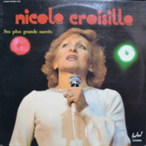 NICOLE CROISILLE - SES PLUS GRANDS SUCCES (2LP/프랑스 여배우, 가수/FRANCIS LAI 악단과 세종문화회관에서 내한 공연을 함/* FRANCE ORIGINAL) MINT/MINT