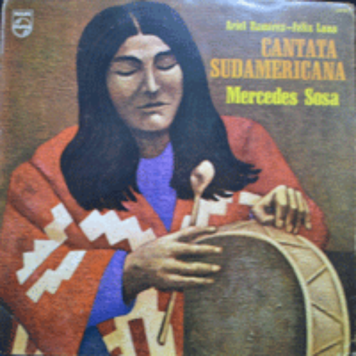 MERCEDES SOSA - CANTATA SUDAMERICANA (시인 ARIEL RAMIREZ의 작품을 노래한 앨범/6 PAGE 컬러화보/* ARGENTINA ORIGINAL) NM/EX++
