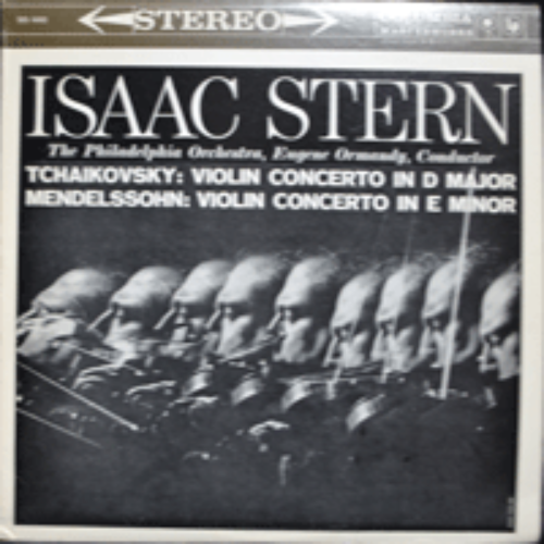 ISAAC STERN - TCHAIKOVSKY/MENDELSSOHN VIOLIN CONCERTO/필라델피아/ORMANDY/* USA 1st press - MS 6062) MINT
