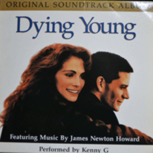 DYING YOUNG - OST (MUSIC BY JAMES NEWTON HOWARD/KENNY G) MINT