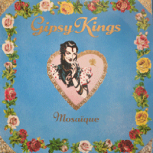 GIPSY KINGS - MOSAIQE (TRISTA PENA &quot;슬픈 고통&quot; 수록/* FRANCE ORIGINAL) MINT/NM