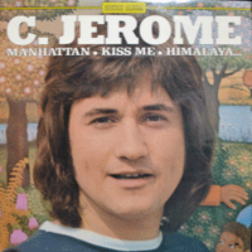 C JEROME - DOUBLE ALBUM (2LP/본명 CLAUDE DHOTEL/30여년간 2천6백만장의 음반판매한 프랑스 아티스트/오세은, 윤연선의 &quot;고아&quot;원곡 수록/* FRANCE ORIGINAL) NM/MINT/NM/MINT