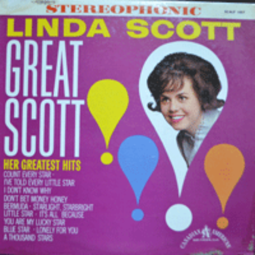 LINDA SCOTT - GREAT SCOTT HER GREATEST HITS (STEREO/I&#039;VE TOLD EVERY LITTLE STAR 수록/* USA 1st press SCALP 1007) NM/EX+