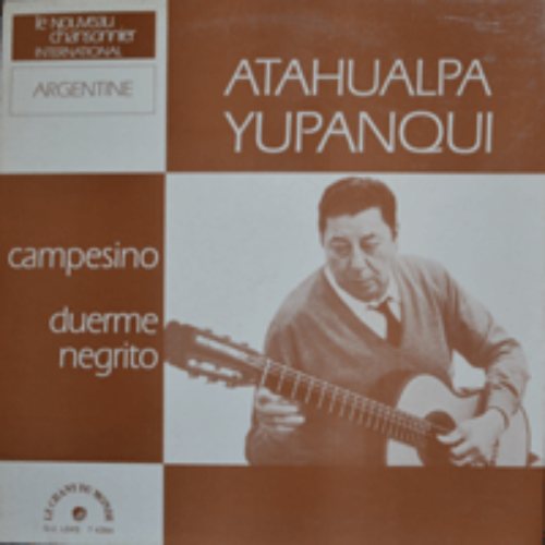 ATAHUALPA YUPANQUI  - CAMPESINO DUERME NEGRITO (LOS EJES DE MI CARRETA 등등 BEST곡 수록/* FRANCE) NM