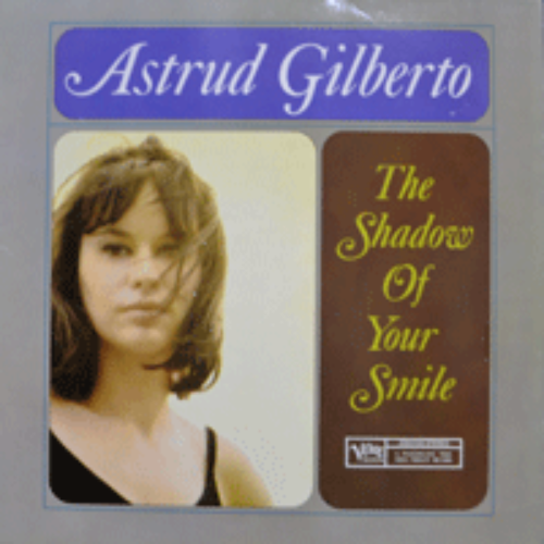 ASTRUD GILBERTO - THE SHADOW OF YOUR SMILE (* GERMANY  2304 540) NM