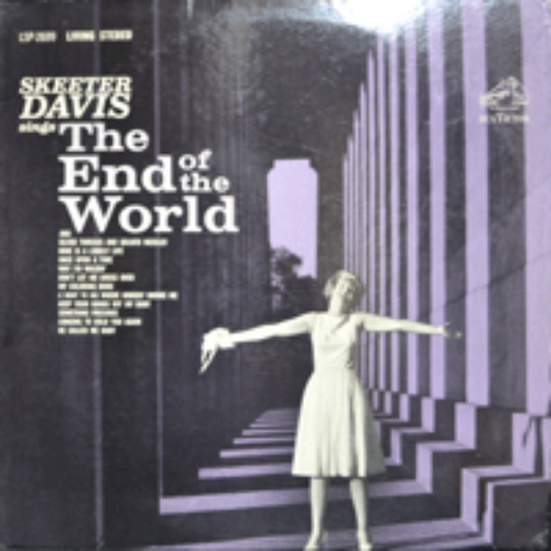 SKEETER DAVIS - THE END OF THE WORLD (STEREO/* USA LIVING STEREO LSP-2699) EX++
