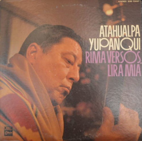 ATAHUALPA YUPANQUI  - RIMA VERSOS LIRA MIA (CANCION PARA PABLO NERUDA &quot;빠블로 네루다를 위한 노래&quot; 수록/* JAPAN) EX++)