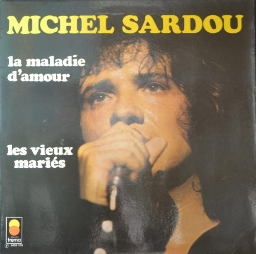 MICHEL SARDOU - LA MALADIE D&#039;AMOUR (* FRANCE ORIGIN AL) NM-